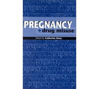 Pregnancy & Drug Misuse (Midwives Press)