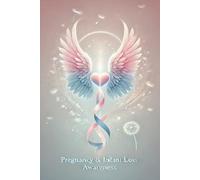 Pregnancy & Infant Loss Awareness: Journal for Reflection, Grief, and Healing