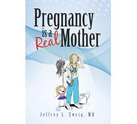 Pregnancy is a "Real Mother!"