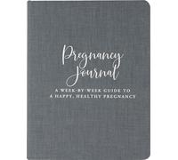 Pregnancy Journal (Deluxe, Cloth-bound edition): A Week-By-Week Guide to a Happy, Healthy Pregnancy