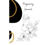 Pregnancy Journal: First Time Mama (and All Mamas)