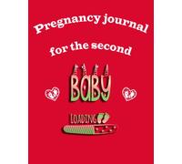 Pregnancy journal for the second baby: cute journal gift, second baby expectation, keep updates for your pregnancy