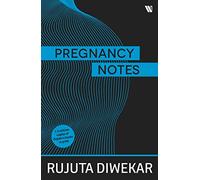 Pregnancy Notes: Before, During and After
