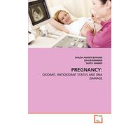PREGNANCY:: OXIDANT, ANTIOXIDANT STATUS AND DNA DAMAGE