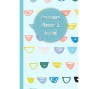 Pregnancy Planner & Journal: Keep your motherhood journey organized and meaningful with this memory book: Nutrition tracking, Doctor appointments, ... & due date details,120 Pages, 6”x9”.