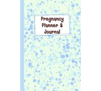 Pregnancy Planner & Journal: Memory book for Moms-to-Be: Weekly activities tracker, Nutrition & Hydration Logs, Doctor Appointment Tracker, Birth ... Date & Birth Information,120 Pages, 6”x9”.