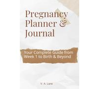 Pregnancy Planner & Journal - Modern Edition: Your Complete Guide from Week 1 to Birth & Beyond - Weekly Check-ins, Birth Plan & More