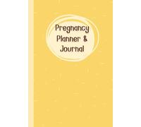 Pregnancy Planner & Journal: Organize every step of Your motherhood journey with this 120-Page memory book - Undated Calendar, Birth Information, ... Tracker, Birth Preparation, (6x9)”.