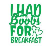 Pregnancy Quotes I Had Bools for Breakfast Wall Decals PVC 68x79.3cm It Won't Fall Off Green