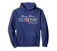 Pregnancy Reveal, Always Read The Fine Print I'm Pregnant Pullover Hoodie, Adult Unisex, Navy Blue, Small