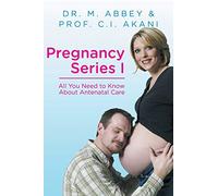 Pregnancy Series I: All You Need to Know About Antenatal Care