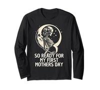 Pregnancy Skeleton So Ready for My First Mothers Day Long Sleeve T-Shirt