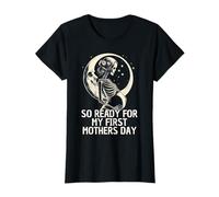 Pregnancy Skeleton So Ready for My First Mothers Day T-Shirt