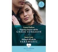 Pregnancy Surprise With The Greek Surgeon / Risking It All With The Paramedic: Pregnancy Surprise with the Greek Surgeon / Risking It All with the Paramedic