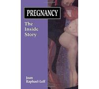 Pregnancy: The Inside Story (The Master Work Series)