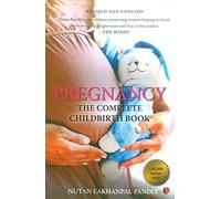 Pregnancy: What the Indian Woman Always Wanted to Know But Was Afraid to Ask
