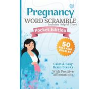Pregnancy Word Scramble - Pocket Edition: 50 Relaxing Puzzles for Moms-to-Be | With Helpful Clues | Large Print | Calm & Easy Brain Breaks (Calm Mind Collection)