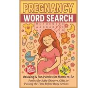Pregnancy Word Search Puzzle Book: Fun & Relaxing Word Searches for Moms-to-Be about Childbirth, Postpartum and More | Perfect Gift for Baby Showers ... Memory & Celebrate the Journey to Motherhood