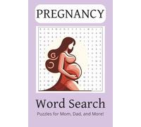 Pregnancy Word Search Puzzle Book: Word Searches with Easy-To-Read Print about Pregnancy, Childbirth, Infancy, and More! | 6x9 inches, 110 pages | 50+ Puzzles