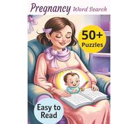 Pregnancy Word Search Puzzle Book: Word Searches with easy to read print about Pregnancy, Delivery, Newborns and More |6x9 inches, 110 pages | 50+Puzzles - Gift for Vacation, Holidays and Free Times