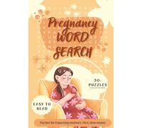 Pregnancy Word Search Puzzle Book: Word Searches with Easy to Read Print about Pregnancy Milestones, Baby Shower Fun, First-Time Mom Essentials and ... for Expecting Mothers and Maternity Keepsakes