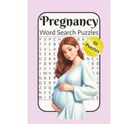 Pregnancy Word Search Puzzles: 50 Fun Puzzles About Pregnancy, Baby Care, and Parenting - 100 Pages of Brain-Boosting Entertainment for Expectant Moms ... inches, stocking stuffer, Gift, relaxation...