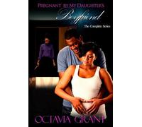 Pregnant By My Daughter's Boyfriend: The Complete Series