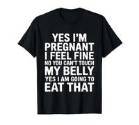 Pregnant Fine No Belly Touching Yes I'm Eating that - Value Graphic T-Shirt