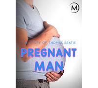 Pregnant Man: The Story of Thomas Beatie