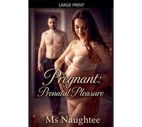 Pregnant: Prenatal Pleasure: 4 (Pregnancy)