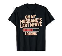 Pregnant Wife Husband's Last Nerve Third Trimester Pregnancy T-Shirt