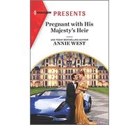Pregnant With His Majesty's Heir (Harlequin Presents, 3905)