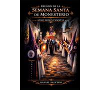 PREGÓN DE LA SEMANA SANTA DE MONESTERIO: ANNO DOMINI MMXXVI