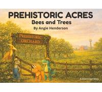 Prehistoric Acres: Bees and Trees: A Dino Crew Story