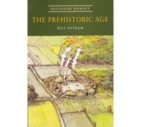 Prehistoric Age (Discover Dorset)