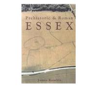 Prehistoric and Roman Essex