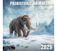 Prehistoric Animals 2026 Calendar: A journey through ancient giants and mysterious beasts