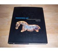 Prehistoric Art: Symbolic Journey of Humankind: The Symbolic Journey of Humankind