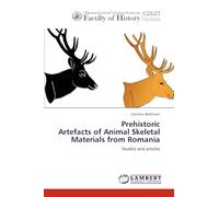 Prehistoric Artefacts of Animal Skeletal Materials from Romania: Studies and articles