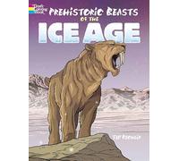 Prehistoric Beasts of the Ice Age (Dover Coloring Books)