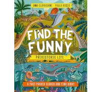 Find the Funny: Prehistoric Life : A fact-packed search and find book!