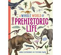 Prehistoric Life (A Whole World of... Book 1)