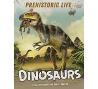Prehistoric Life: Dinosaurs