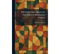 Prehistoric Man of the Santa Barbara Coast
