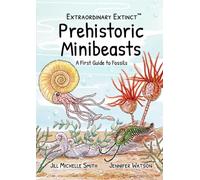 Prehistoric Minibeasts: A First Guide to Fossils