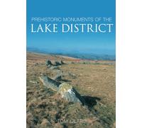 Prehistoric Monuments of the Lake District