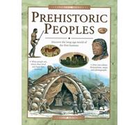 Prehistoric Peoples (Exploring History): Discover the Long-Ago World of the First Humans