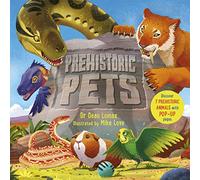 Prehistoric Pets: Discover 7 prehistoric animals with incredible pop-up pages!