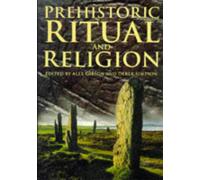 Prehistoric Ritual and Religion