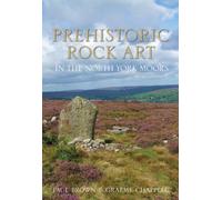 Prehistoric Rock Art in the North York Moors